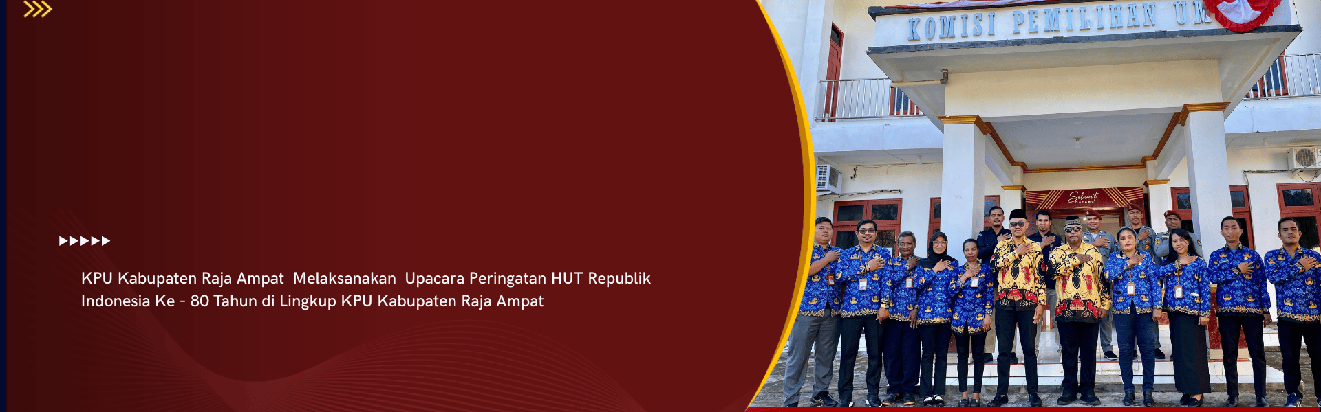 Upacara Peringatan HUT Republik Indonesia Ke - 80 Tahun Lingkup KPU Kabupaten Raja Ampat